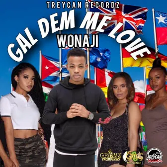 Gal Dem Me Love by Wonaji