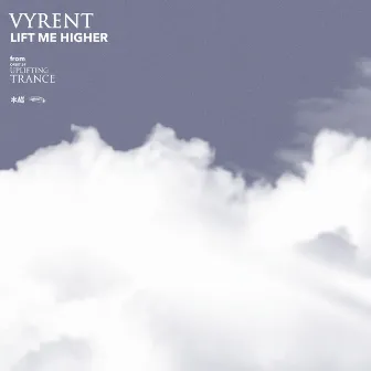 Lift Me Higher by Vyrent