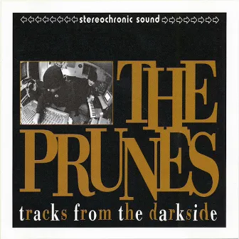 Tracks From The Darkside Vol. 1 + 2 by The Prunes