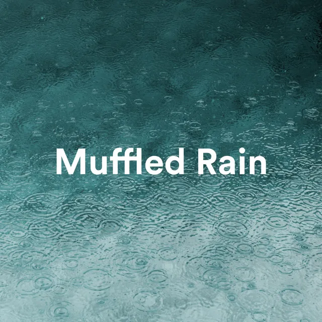 Muffled Rain