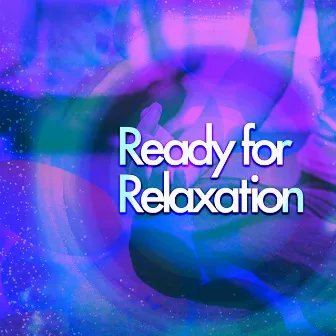 Ready for Relaxation by Sleep Relax