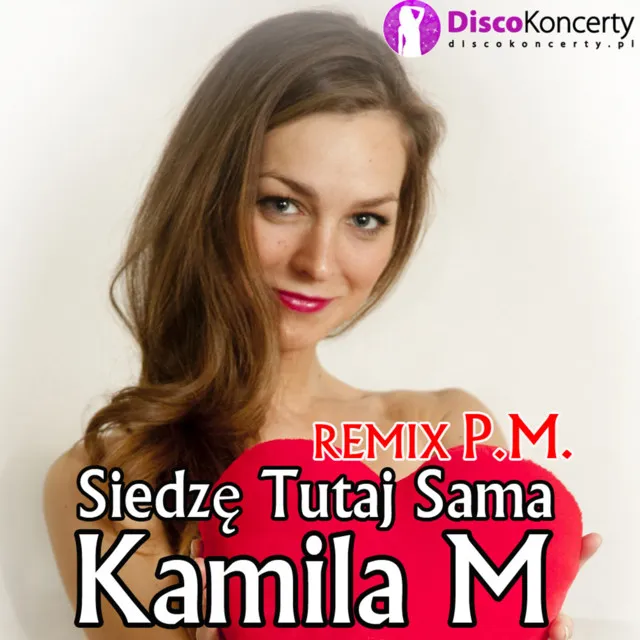 Siedzę tutaj sama - Remix P.M.