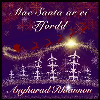 Mae Santa ar ei ffordd by Angharad Rhiannon