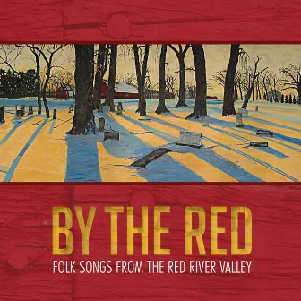 By the Red: Folk Songs from the Red River Valley (Live) by Laura Loewen