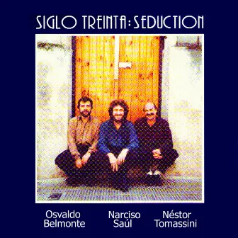 Siglo Treinta: Seduction by Narciso Saúl