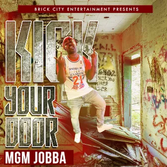 Kick Your Door by Mgm Jobba