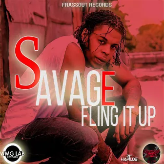 Fling It Up - Single by Savage