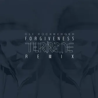 Forgiveness (Terrane Remix) by Oli Rockberger