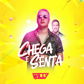 Chega e Senta by WiLLY DJAY