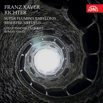 Richter: Super flumina Babylonis, Miserere mei Deus by Franz Xaver Richter