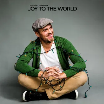 Joy to the World by Fraser Campbell