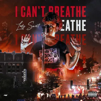 I Can't Breathe by Lady Sweet