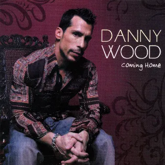 Coming Home by Danny Wood