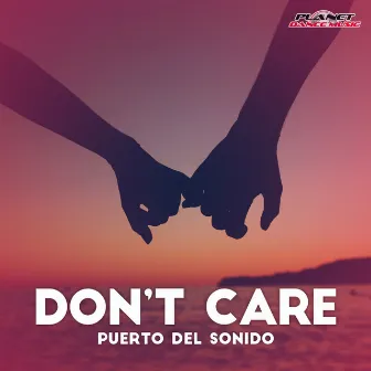 Don't Care by Puerto Del Sonido