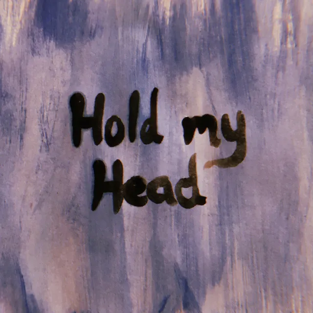 Hold my Head