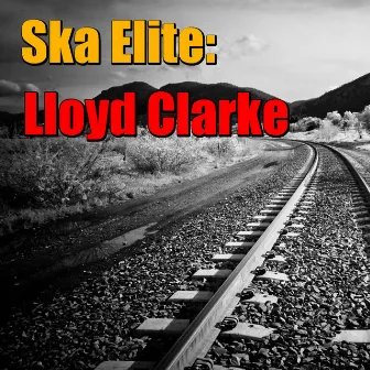 Ska Elite: Lloyd Clarke by Lloyd Clarke