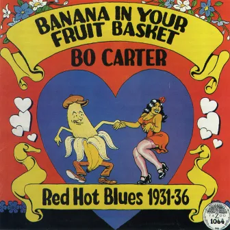 Banana In Your Fruit Basket by Bo Carter