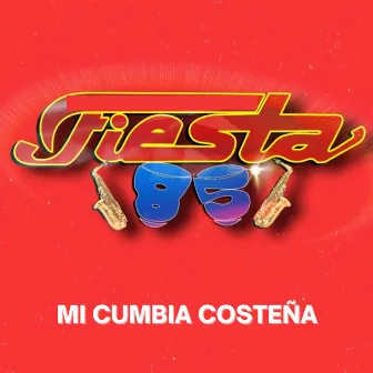 Mi Cumbia Costeña by Fiesta 85