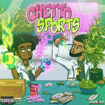 GHETTO SPORTS by Shadow on the Beat