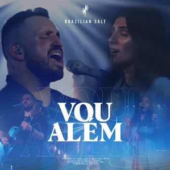 Vou Além by Brazilian Salt