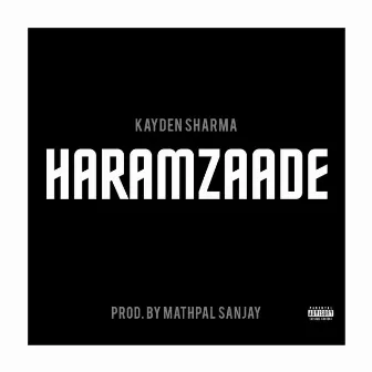 Haramzaade by Kayden Sharma