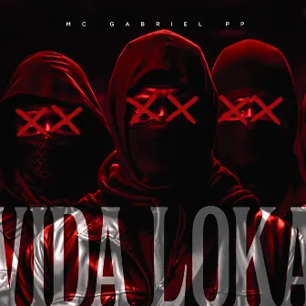 Vida Loka by MC Gabriel PP