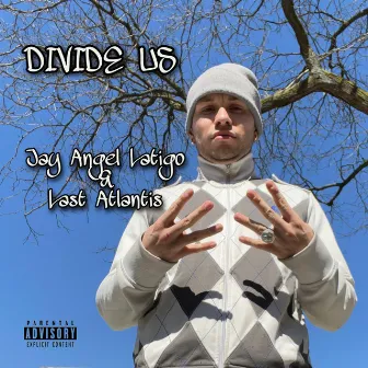 Divide Us by Last Atlantis