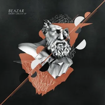 Short Circuit EP by Beazar