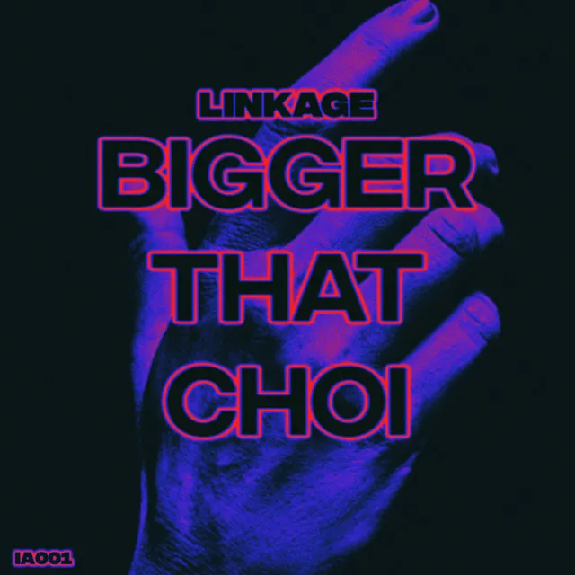 Bigger That Choi