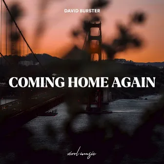 Coming Home Again by David Burster