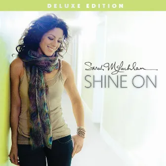 Shine On (Deluxe Edition) by Sarah McLachlan