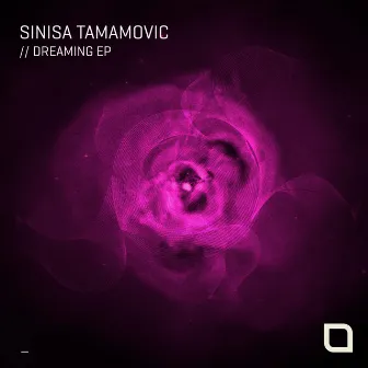 Dreaming EP by Sinisa Tamamovic