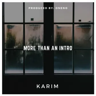 More Than an Intro by Karim