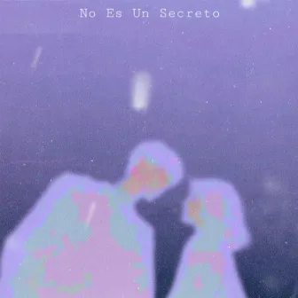 No Es un Secreto by Zero GZ