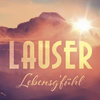 Lebensg’fühl by Die Lauser