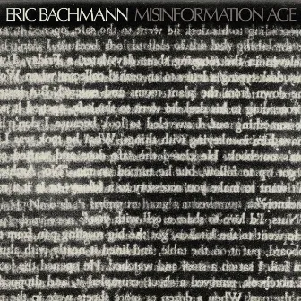 Misinformation Age by Eric Bachmann