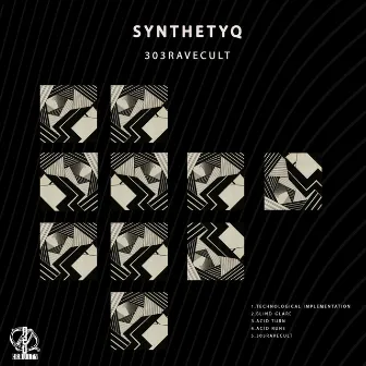 303RaveCult by Synthetyq