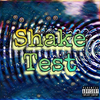 Shake Test by Smiley Don