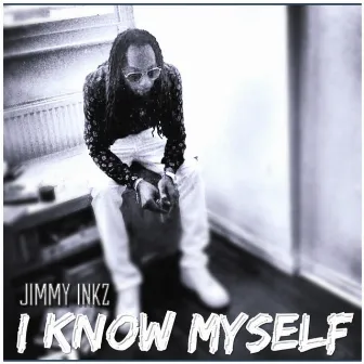 I Know Myself by Jimmy Inkz