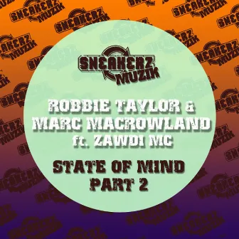 State Of Mind Pt. 2 (feat. Zawdi MC) [Remixes] by Robbie Taylor