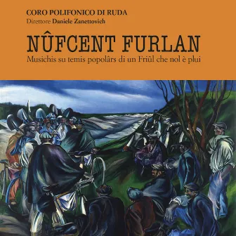 Nûfcent Furlan (Musichis su temis popolârs di un Friûl che nol è plui) by Daniele Zanettovich