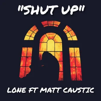 Shut Up by L0ne