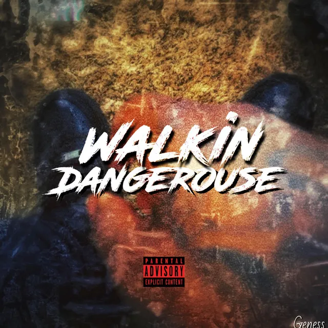 Walkin Dangerouse