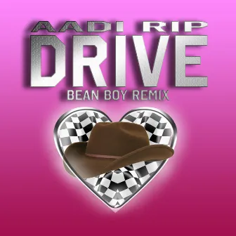 Drive (Bean Boy Remix) by Aadi Rip