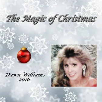 The Magic of Christmas by Dawn Williams