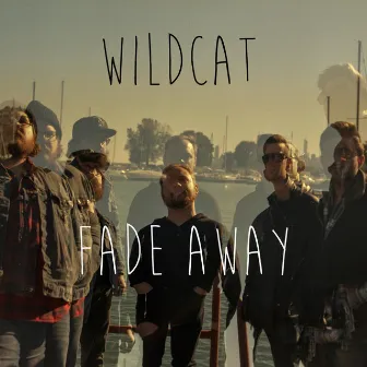 Fade Away by Wildcat