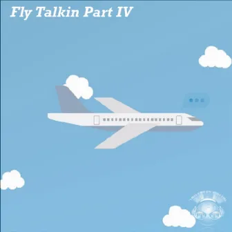 Fly Talkin', Pt. 4 by Tru Nyce