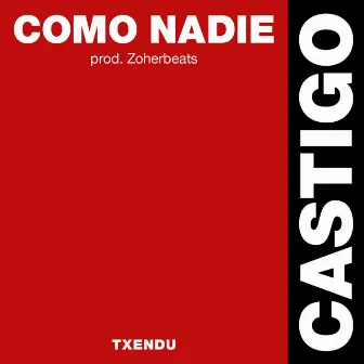 Como Nadie by Txendu