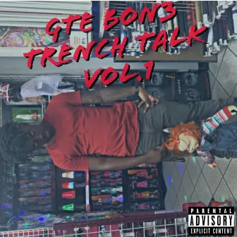 Trench Talk, Vol. 1 by GTE Bon3