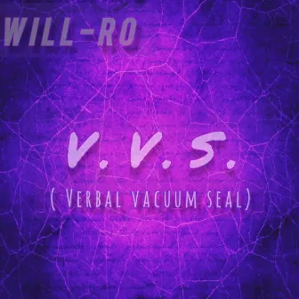 V.V.S. (Verbal Vacuum Seal) by Will-Ro